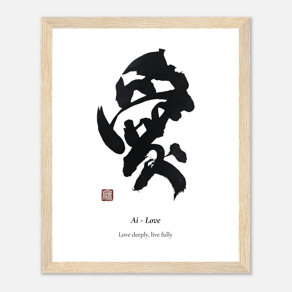 愛 Ai (Love) Japanese calligraphy print, framed in natural wood