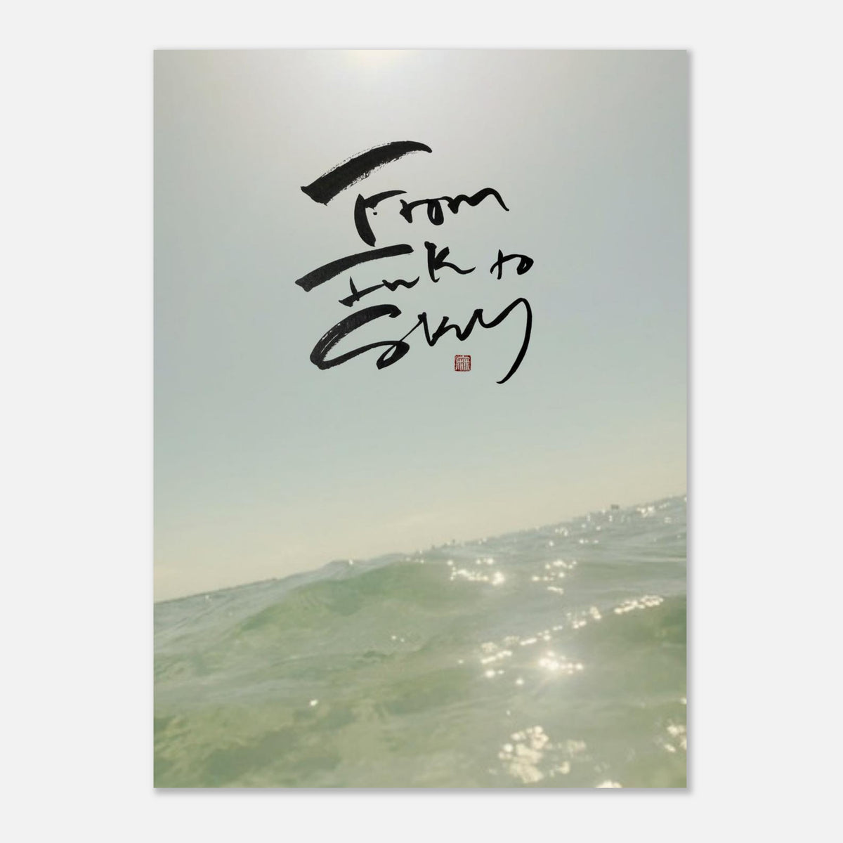 Summer Sea 夏の海 — From Ink to Sky brush lettering over sunlit sea water, print